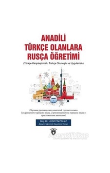 Anadili Türkçe Olanlara Rusça Ögretimi - Hüseyin Polat - Dorlion Yayınevi
