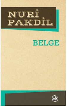 Belge - Nuri Pakdil - Edebiyat Dergisi Yayınları Belge - Nuri Pakdil - Edebiyat Dergisi Yayınları