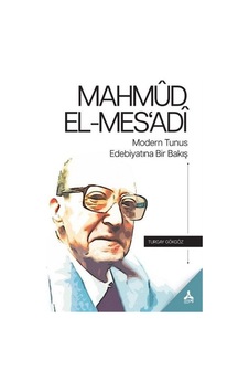 Mahmud El-Mes'adi Modern Tunus Edebiyatına Bir Bakış / Turgay ... Mahmud El-Mes'adi Modern Tunus Edebiyatına Bir Bakış / Turgay ...