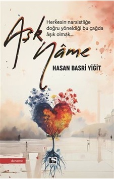 Aşkname / Hasan Basri Yiğit Aşkname / Hasan Basri Yiğit