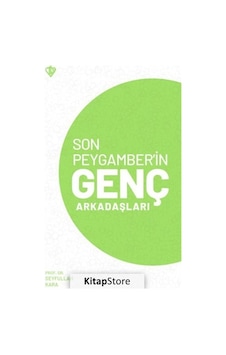 Son Peygamber'in Genç Arkadaşları - Seyfullah Kara - Türkiye Diyanet Vakfı Yayınları Son Peygamber'in Genç Arkadaşları - Seyfullah Kara - Türkiye Diyanet Vakfı Yayınları