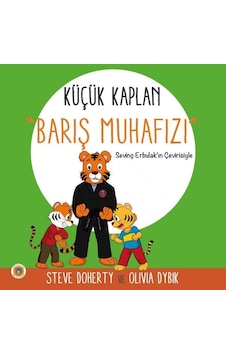 Küçük Kaplan: Barış Muhafızı - Olivia Dybik - Koala Kitap Küçük Kaplan: Barış Muhafızı - Olivia Dybik - Koala Kitap