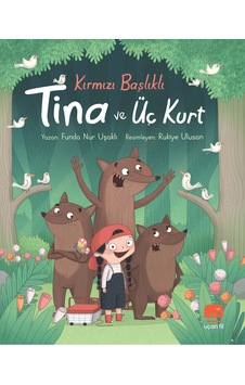 Kırmızı Başlıklı Tina Ve Üç Kurt Kırmızı Başlıklı Tina Ve Üç Kurt