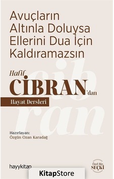 Avuçların  Altınla Doluysa Ellerini Dua için   Kaldıramazsın