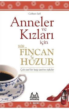 Anneler Ve Kızları İçin Bir Fincan Huzur
