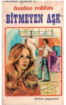 Bitmeyen Aşk - Denise Robins Bitmeyen Aşk - Denise Robins