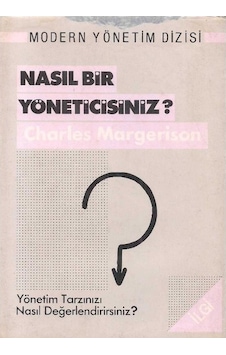 Nasıl Bir Yöneticisiniz Yönetim Tarzınızı Nasıl Değerlendirirsiniz Charles Margerison 2.el