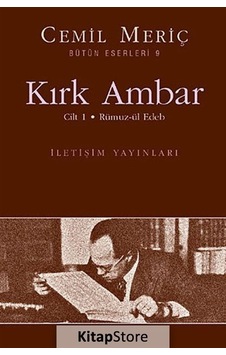Kırk Ambar 1 / Rümuz-ül Edeb / Cemil Meriç Kırk Ambar 1 / Rümuz-ül Edeb / Cemil Meriç