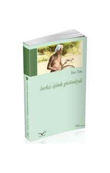 Herkes İşinde Gücündeydi - İlyas Tunç - MedaKitap