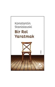 Bir Rol Yaratmak / Konstantin Stanislavski