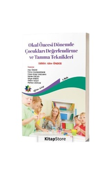 Okul Öncesi Dönemde Çocukları Değerlendirme ve Tanıma Teknikleri- Eğiten Kitap