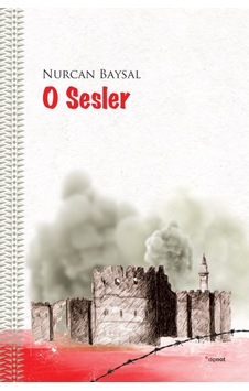 O Sesler-Şehrin Kalbi Sur'da Atıyor - Nurcan Baysal - Dipnot O Sesler-Şehrin Kalbi Sur'da Atıyor - Nurcan Baysal - Dipnot
