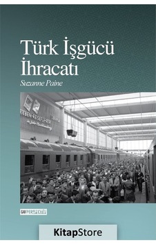 Türk İşgücü İhracatı - Suzanne Paine - GAV Perspektif Yayınları