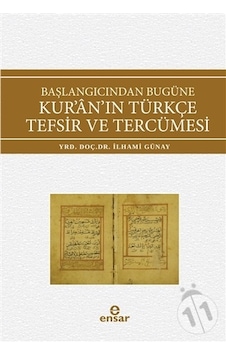 Başlangıcından Bugüne Kur'An'In Türkçe Tefsir Ve Tercümesi Başlangıcından Bugüne Kur'An'In Türkçe Tefsir Ve Tercümesi
