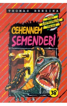 Dört Kafadarlar Takımı 38-Cehennem Semenderi - Thomas Brezina - Say Çocuk Dört Kafadarlar Takımı 38-Cehennem Semenderi - Thomas Brezina - Say Çocuk