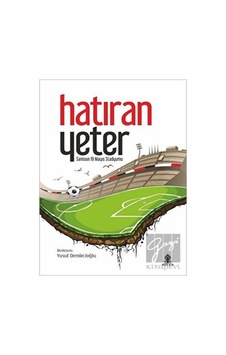 Hatıran Yeter-Samsun 19 Mayıs Stadyumu- Roza Yayınevi Hatıran Yeter-Samsun 19 Mayıs Stadyumu- Roza Yayınevi