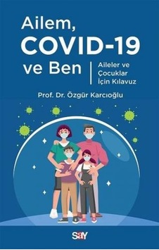 Ailem Covid-19 ve Ben - Özgür Karcıoğlu - Say Yayınları Ailem Covid-19 ve Ben - Özgür Karcıoğlu - Say Yayınları