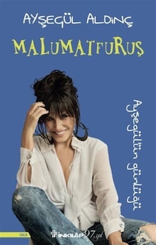 Malumatfuruş - Ayşegülün Günlüğü - Ayşegül Aldinç - İnkılap Kitabevi Malumatfuruş - Ayşegülün Günlüğü - Ayşegül Aldinç - İnkılap Kitabevi