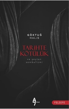 Tarihte Kötülük - Göktuğ Halis - A7 Kitap Tarihte Kötülük - Göktuğ Halis - A7 Kitap
