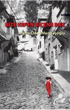Bize Kefen Biçene Bak - Metin Önal Mengüşoğlu - Okur Kitaplığı