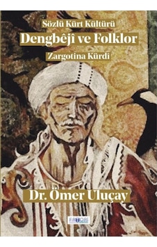 Dengbeji ve Folklor - Ömer Uluçay - Favori Yayınları
