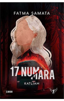 17 Numara Katliam - Fatma Şamata - Artemis Yayınları 17 Numara Katliam - Fatma Şamata - Artemis Yayınları