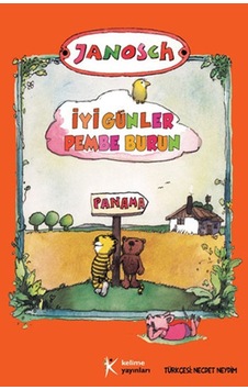 İyi Günler Pembe Burun - Janosch - Kelime Yayınları İyi Günler Pembe Burun - Janosch - Kelime Yayınları