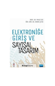 Elektroniğe Giriş ve Sayısal Tasarım - Hakan Çıtak -  Yavuz Ege - Nobel Akademik Yayıncılık
