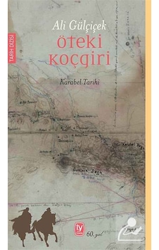 Öteki Koçgri & Karabel Tarihi / Ali Gülçiçek Öteki Koçgri & Karabel Tarihi / Ali Gülçiçek