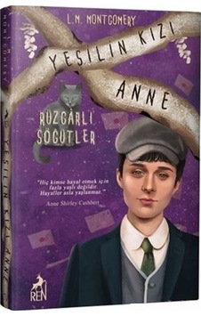 Yeşilin Kızı Anne 4 - Rüzgarlı Söğütler - Lucy Maud Montgomery - Ren Kitap Yeşilin Kızı Anne 4 - Rüzgarlı Söğütler - Lucy Maud Montgomery - Ren Kitap