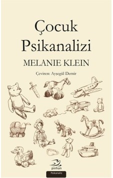 Çocuk Psikanalizi - Melanie Klein - Pinhan Yayıncılık