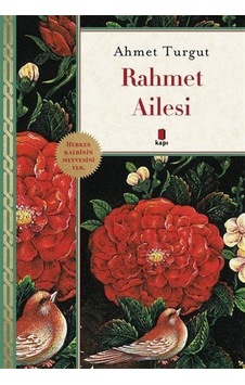 Rahmet Ailesi - Ahmet Turgut - Kapı Yayınları Rahmet Ailesi - Ahmet Turgut - Kapı Yayınları