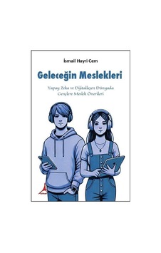 Geleceğin Meslekleri / İsmail Hayri Cem Geleceğin Meslekleri / İsmail Hayri Cem