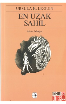 En Uzak Sahil-Yerdeniz Üçlemesi 3 - Ursula K. Le Guin - Metis Yayınları