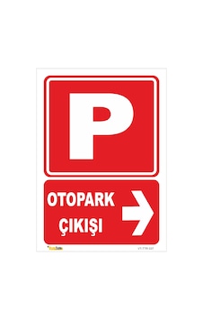 OTOPARK ÇIKIŞI SAĞ YÖN LEVHASI OTOPARK ÇIKIŞI SAĞ YÖN LEVHASI