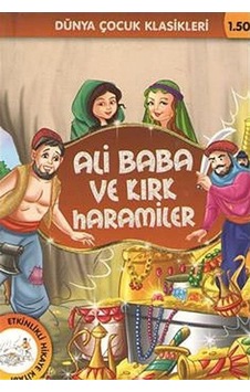 Ali Baba ve Kırk Haramiler / Dünya Çocuk Klasikleri Ali Baba ve Kırk Haramiler / Dünya Çocuk Klasikleri