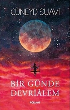 Bir Günde Devrialem - Cüneyd Suavi - Foliant Bir Günde Devrialem - Cüneyd Suavi - Foliant