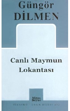 Canlı Maymun Lokantası - Güngör Dilmen - Mitos Boyut Yayınları Canlı Maymun Lokantası - Güngör Dilmen - Mitos Boyut Yayınları