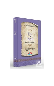 Ey Oğul Eyyühe'l Veled / İmam Gazali Ey Oğul Eyyühe'l Veled / İmam Gazali
