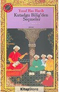 Kutadgu Bilig'den Seçmeler / Yusuf Has Hacip N11.12015 Kutadgu Bilig'den Seçmeler / Yusuf Has Hacip N11.12015