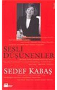 Sesli Düşünenler / Sedef Kabaş