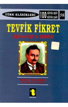 Tevfik Fikret Eğitimciliği ve Şermin - Tevfik Fikret - Toker Yayınları Tevfik Fikret Eğitimciliği ve Şermin - Tevfik Fikret - Toker Yayınları