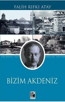 Bizim Akdeniz - Falih Rıfkı Atay - Pozitif Yayıncılık Bizim Akdeniz - Falih Rıfkı Atay - Pozitif Yayıncılık
