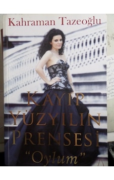 Kayıp Yüzyılın Prensesi "Oylum"/Kahraman Tazeoğlu Kayıp Yüzyılın Prensesi "Oylum"/Kahraman Tazeoğlu