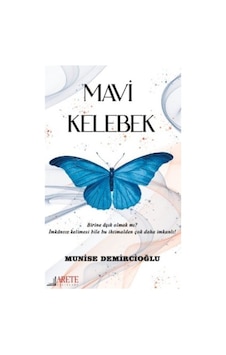 Mavi Kelebek / Munise Demircioğlu Mavi Kelebek / Munise Demircioğlu