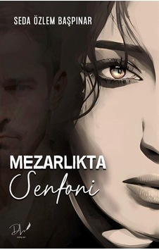 Mezarlıkta Senfoni / Seda Özlem Başpınar Mezarlıkta Senfoni / Seda Özlem Başpınar