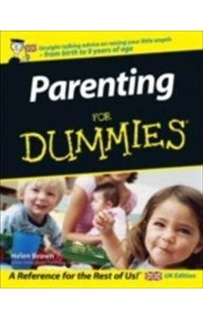 Parenting for Dummies UK Edition - Helen Brown - John Wiley and Sons Parenting for Dummies UK Edition - Helen Brown - John Wiley and Sons