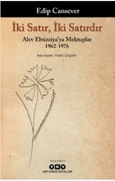 İki Satır İki Satırdır - Alev Ebüzziya'ya Mektuplar 1962-1976 - Edip Cansever - Yapı Kredi Yayınları