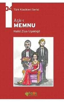 Aşk-ı Memnu - Halid Ziya Uşaklıgil - Fark Yayınları Aşk-ı Memnu - Halid Ziya Uşaklıgil - Fark Yayınları