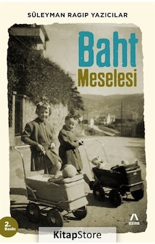 Baht Meselesi - Süleyman Ragıp Yazıcılar - Aşina